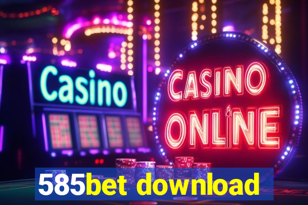 585bet download